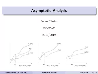 Asymptotic Analysis  Pedro Ribeiro  DCC/FCUP  2018/2019  Pedro Ribeiro (DCC/FCUP)  Asymptotic