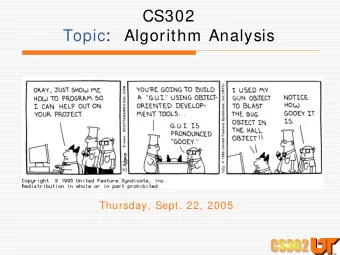 CS302  Topic:   Algorithm Analysis  Thursday, Sept. 22, 2005  Announcements    Lab 3 (Stock