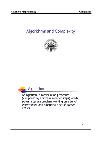 Example  The sorting problems is defined as follows: n Input set: sequence of numbers &lt;a 1 ,
