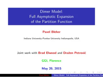 Dimer Model:  Full Asymptotic Expansion  of the Partition Function  Pavel Bleher  Indiana