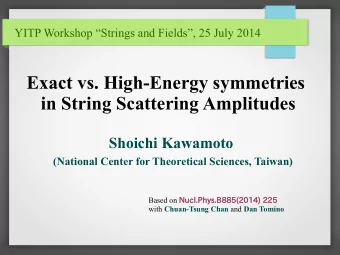 Exact vs. High-Energy symmetries  in String Scattering Amplitudes  Shoichi Kawamoto  (National