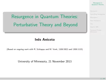 Resurgence in Quantum Theories:  Resurgence  Real Transseries  Perturbative Theory and Beyond  Airy