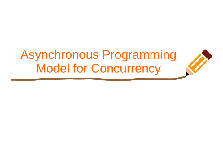 asynchronous programming model for concurrency concurrency