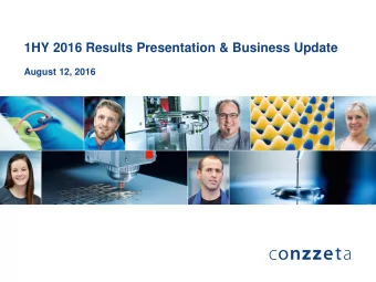 1HY 2016 Results Presentation &amp; Business Update August 12, 2016  Disclaimer  The information in