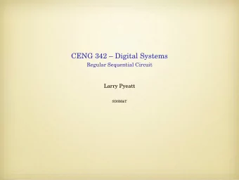 CENG 342  Digital Systems  Regular Sequential Circuit  Larry Pyeatt  SDSM&amp;T  Mealy vs Moore