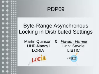 PDP09  Byte-Range Asynchronous  Locking in Distributed Settings Martin Quinson   &amp; Flavien
