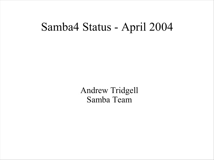 samba4 status april 2004