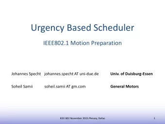 Urgency Based Scheduler  IEEE802.1 Motion Preparation  Johannes Specht johannes.specht AT