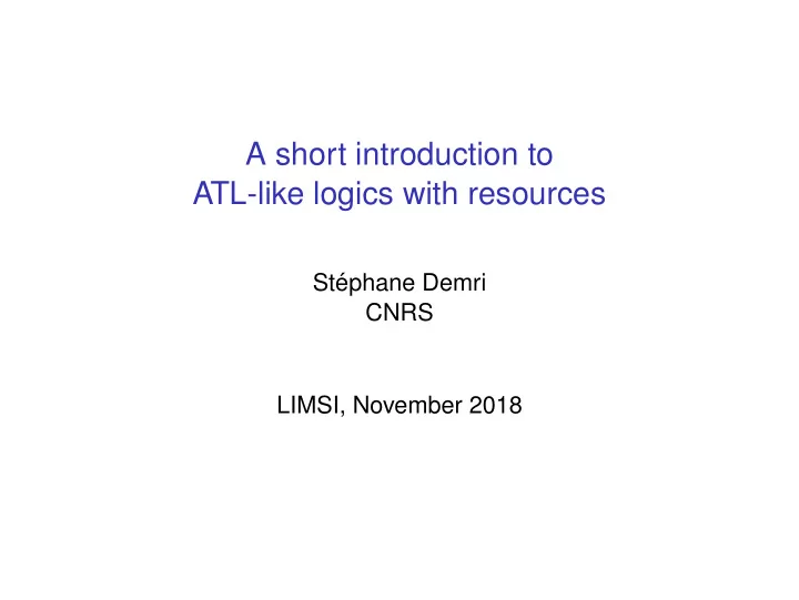 a short introduction to atl like logics with resources