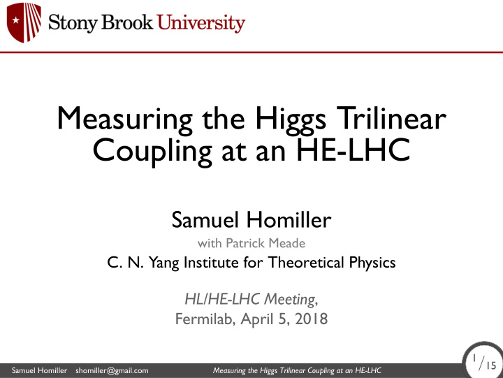 measuring the higgs trilinear coupling at an he lhc