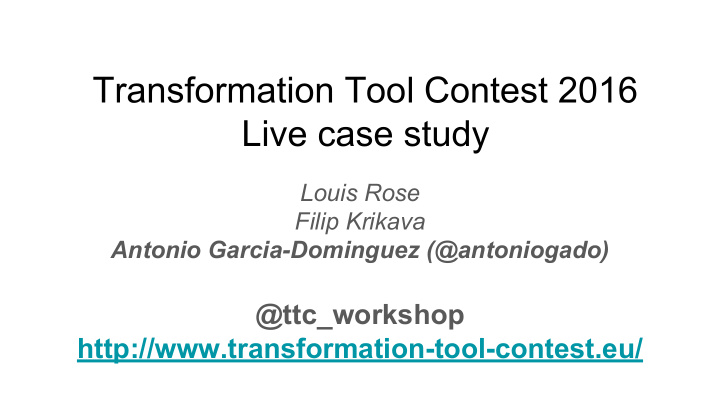 transformation tool contest 2016 live case study