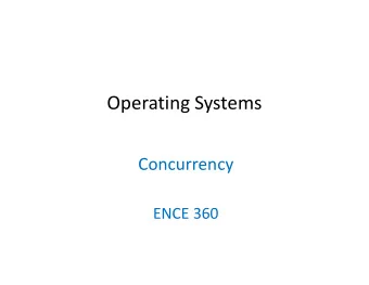 Operating Systems  Concurrency  ENCE 360  Outline  Introduction  Solutions  Classic