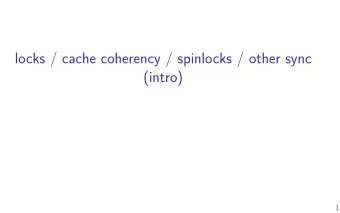 locks / cache coherency / spinlocks / other sync  (intro)  1  Changelog  12 Feb 2020: add solution