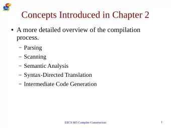 Concepts Introduced in Chapter 2  A more detailed overview of the compilation  process.