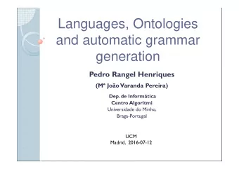 Languages, Ontologies  and automatic grammar  generation  Pedro Rangel Henriques  (M Joo
