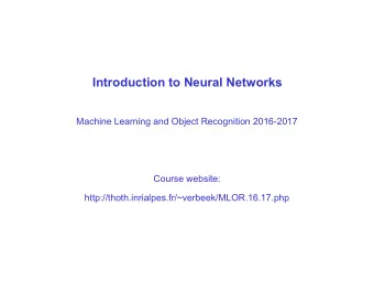 Introduction to Neural Networks  Machine Learning and Object Recognition 2016-2017  Course website: