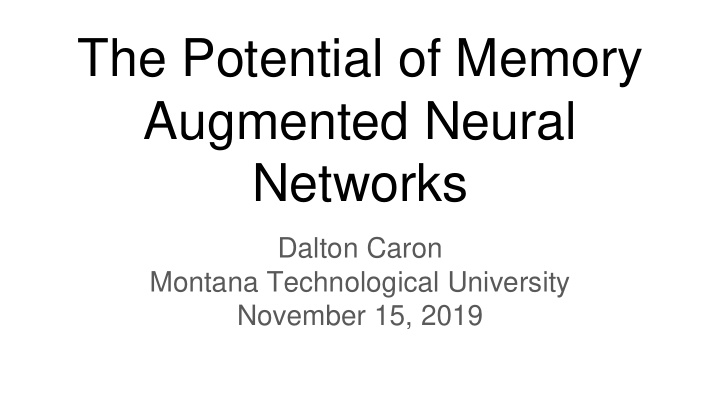 the potential of memory augmented neural networks