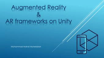 Augmented Reality  &amp;  AR frameworks on Unity  Mohammad Mahdi Mohebbian  Beginning of an era :