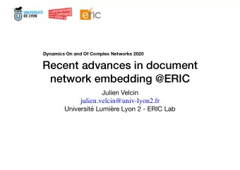 Recent advances in document  network embedding @ERIC Julien Velcin  julien.velcin@univ-lyon2.fr
