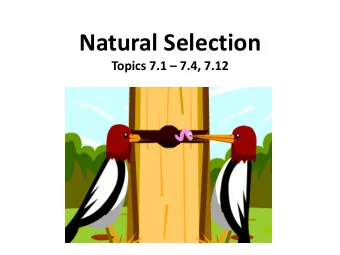 Natural Selection Topics 7.1  7.4, 7.12  What is evolution?  The change in the genetic makeup