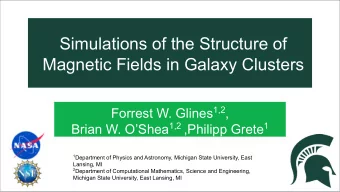 Simulations of the Structure of  Magnetic Fields in Galaxy Clusters Forrest W. Glines 1,2 , Brian