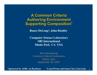 A Common Criteria  A Common Criteria  Authoring Environment  Authoring Environment  * Supporting