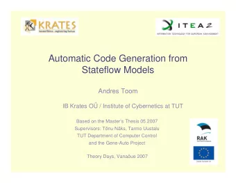 Automatic Code Generation from  Stateflow Models  Andres Toom  IB Krates O / Institute of