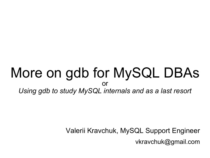 more on gdb for mysql dbas