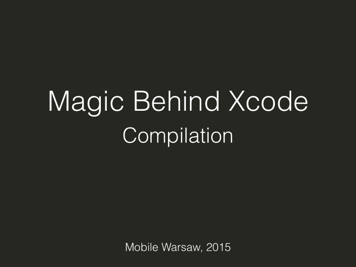 magic behind xcode
