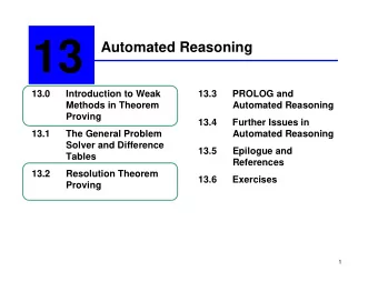 13  Automated Reasoning  13.0  Introduction to Weak  13.3  PROLOG and  Methods in Theorem