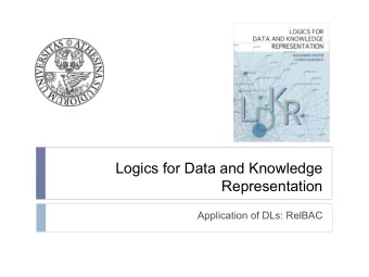 Logics for Data and Knowledge  Representation  Application of DLs: RelBAC  Outline  New