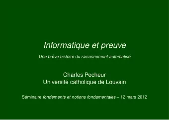 Informatique et preuve  Une br`  eve histoire du raisonnement automatis  e  Charles Pecheur