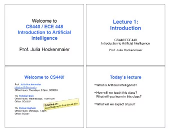 Lecture 1:  CS440 / ECE 448  Introduction   Introduction to Artificial Intelligence