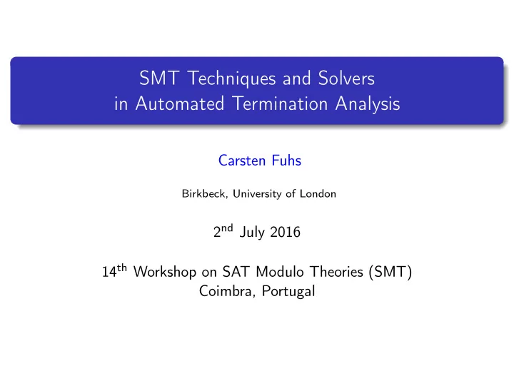 smt techniques and solvers in automated termination