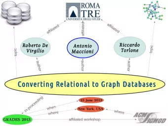 Converting Relational to Graph Databases  g  n  i  d  2  3  J  u  n  e  2  0  1  3  e  e  c  o