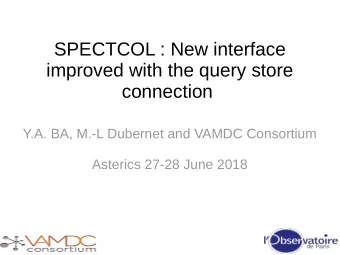 SPECTCOL : New interface  improved with the query store  connection  Y.A. BA, M.-L Dubernet and