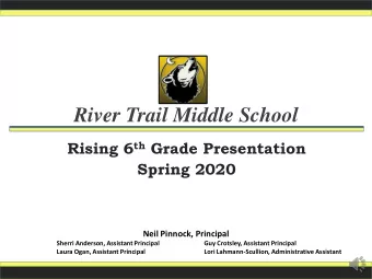 River Trail Middle School Rising 6 th Grade Presentation  Spring 2020  Neil Pinnock, Principal