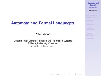 Automata and Formal Languages  Grammars  Regular  Expressions  Example of  Peter Wood  Research