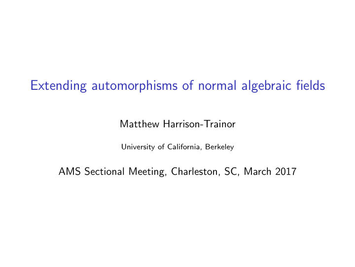 extending automorphisms of normal algebraic fields