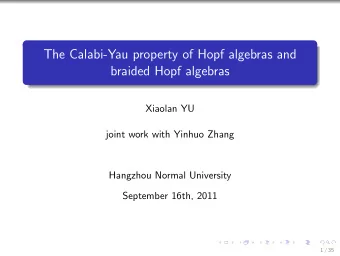 The Calabi-Yau property of Hopf algebras and  braided Hopf algebras  Xiaolan YU  joint work with