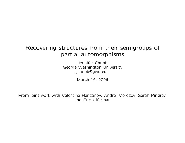 recovering structures from their semigroups of partial