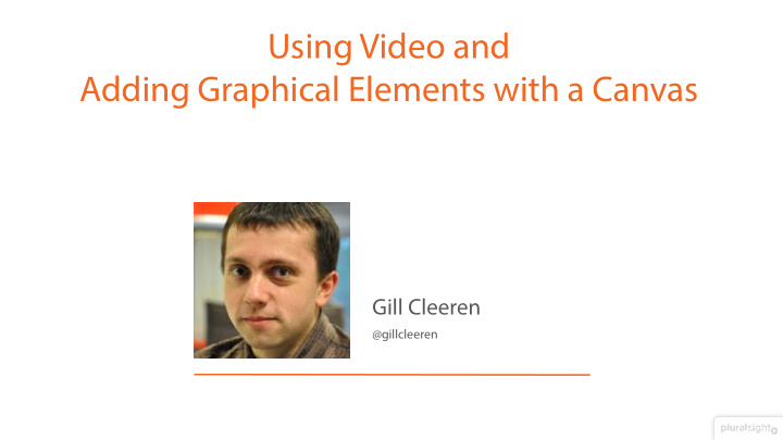 using video and adding graphical elements with a canvas