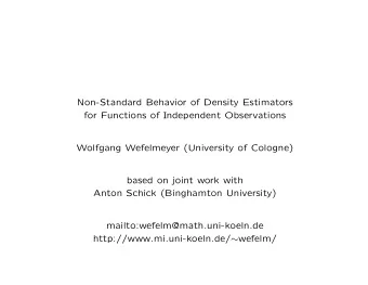 Non-Standard Behavior of Density Estimators  for Functions of Independent Observations  Wolfgang