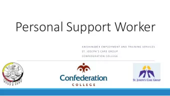 Personal Support Worker  ANISHINABEK EMPLOYMENT AND TRAINING SERVICES  ST. JOSEPHS CARE GROUP