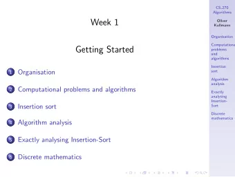 Week 1  Oliver  Kullmann  Organisation  Computationa  Getting Started  problems  and  algorithms