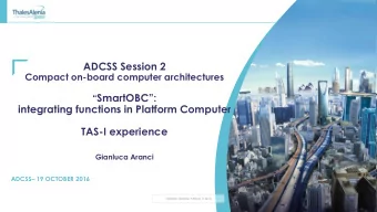 ADCSS Session 2  Compact on-board computer architectures  SmartOBC :  integrating functions
