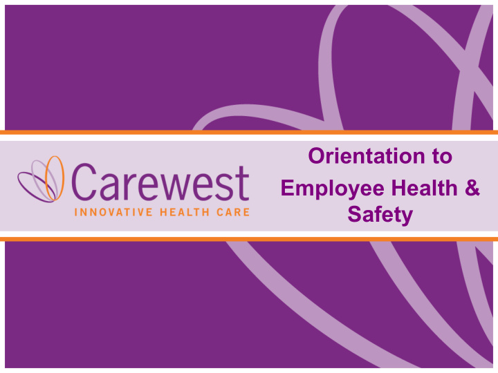 orientation to employee health amp safety employee health