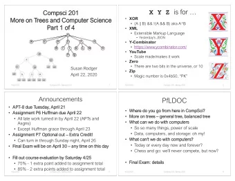 X Y Z is for   Compsci 201  More on Trees and Computer Science  XOR  (A || B) &amp;&amp;