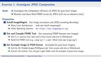 Exercise 1: Investigate JPEG Compression Goals :  Investigate the compression efficiency of JPEG
