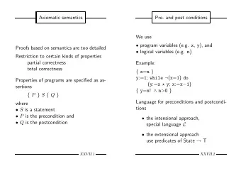 Axiomatic semantics  Pre- and post conditions  We use  program variables (e.g. x , y ), and